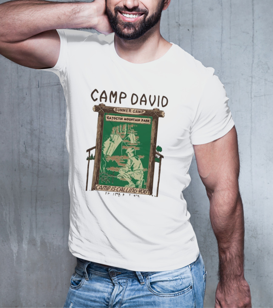 Camp David Summer Camp Catoctin Mountain Park Camp Is Calling You T-Shirt