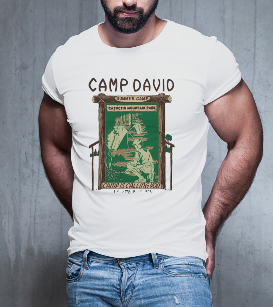 Camp David Summer Camp Catoctin Mountain Park Camp Is Calling You T-Shirt