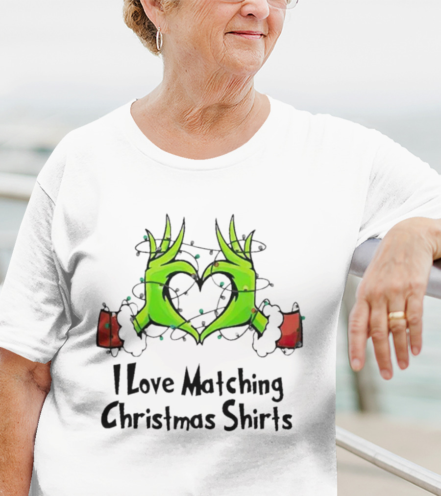 Grinch Hands Heart I Love Matching Christmas T-Shirt