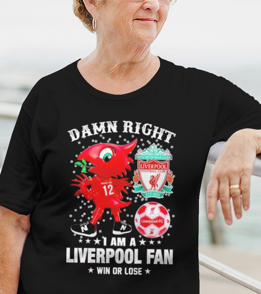 Damn Right I Am A Liverpool Fan Win Or Lose Mighty Red Snowflakes Liverpool FC Football Club Est 1892 T-Shirt