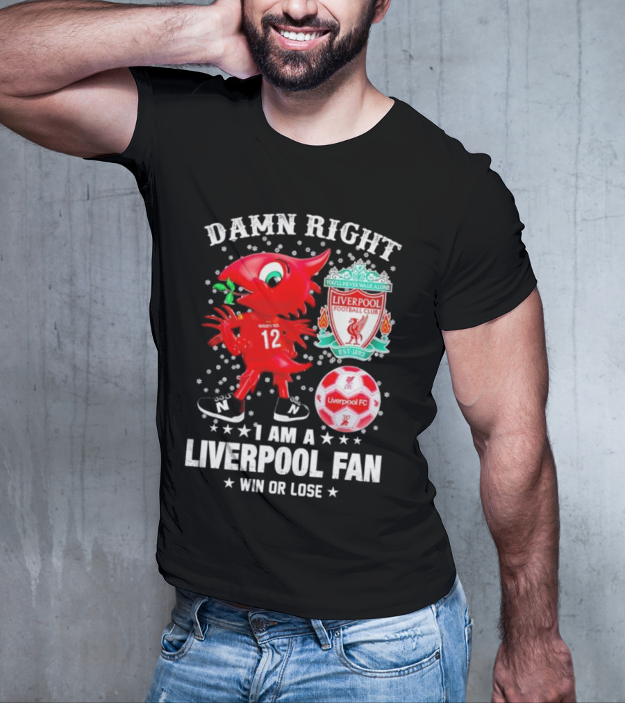 Damn Right I Am A Liverpool Fan Win Or Lose Mighty Red Snowflakes Liverpool FC Football Club Est 1892 T-Shirt