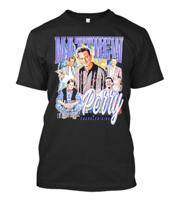 MATTHEW PERRY Chandler Bing I'm Unemployable T-Shirt