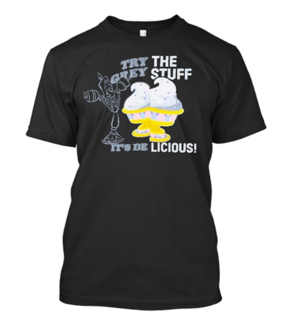 Try The Grey Stuff It’s DeLicious Cogsworth Ice Cream Cups T-Shirt