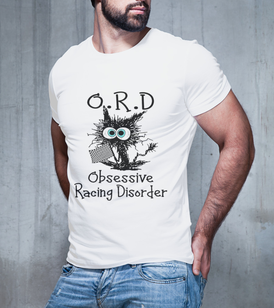O.R.D Obsessive Racing Disorder Black Cat Racing Enthusiast Message T-Shirt