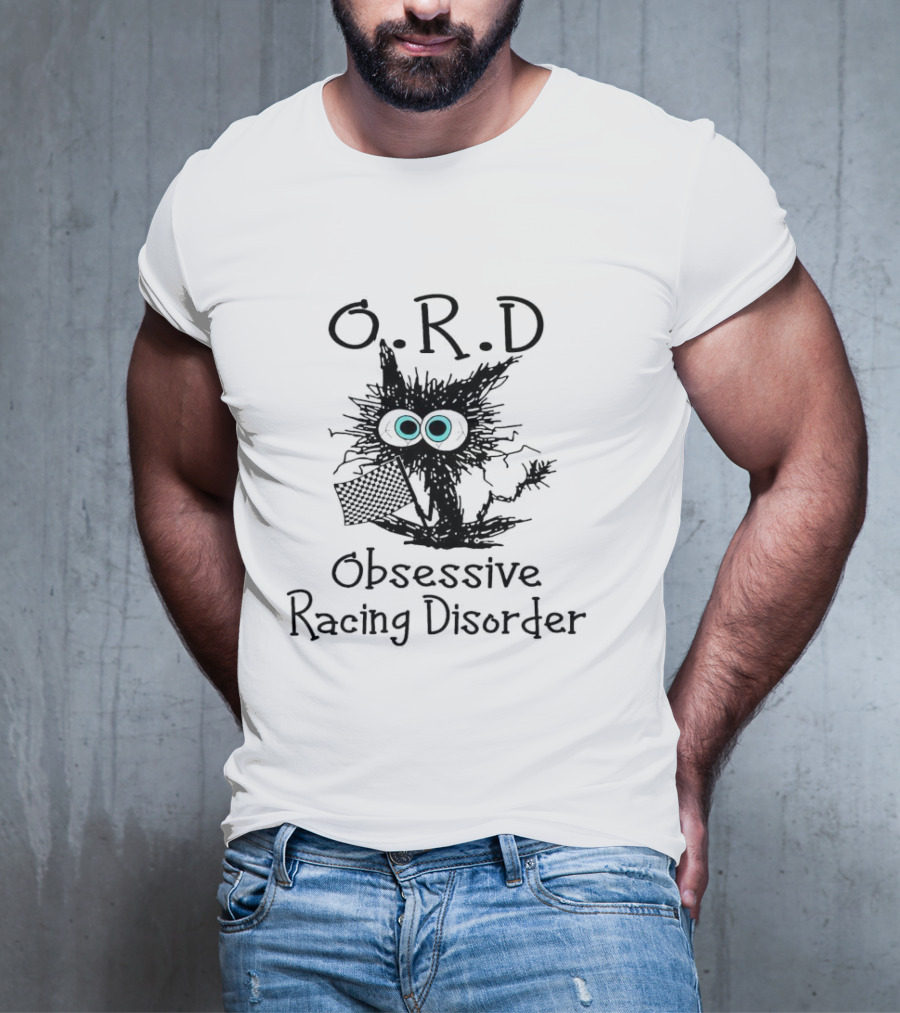 O.R.D Obsessive Racing Disorder Black Cat Racing Enthusiast Message T-Shirt