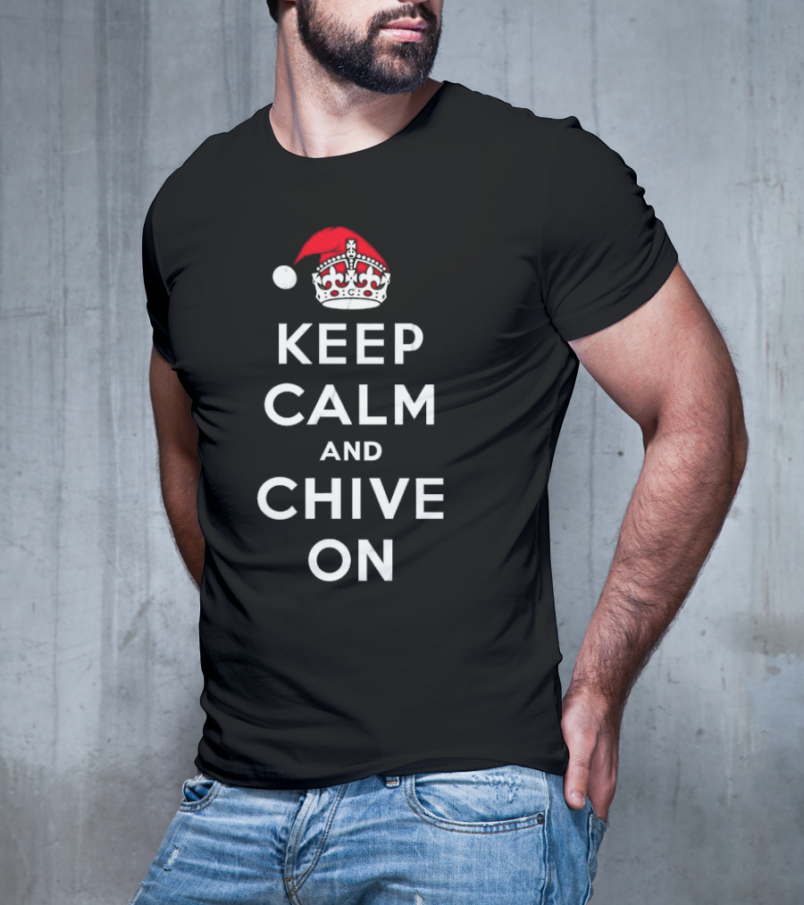 Keep Calm And Chive On Christmas With Santa Hat Crown T-Shirt