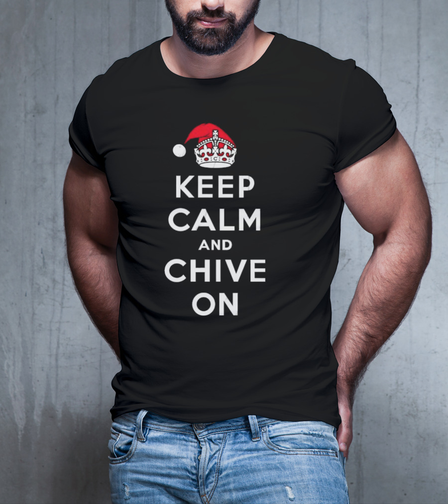 Keep Calm And Chive On Christmas With Santa Hat Crown T-Shirt