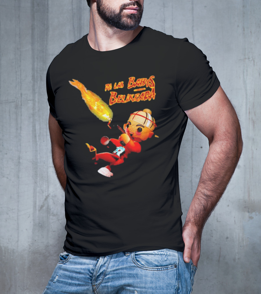 Pa Las Babys Belikeada Flame Throwing Anime Character T-Shirt