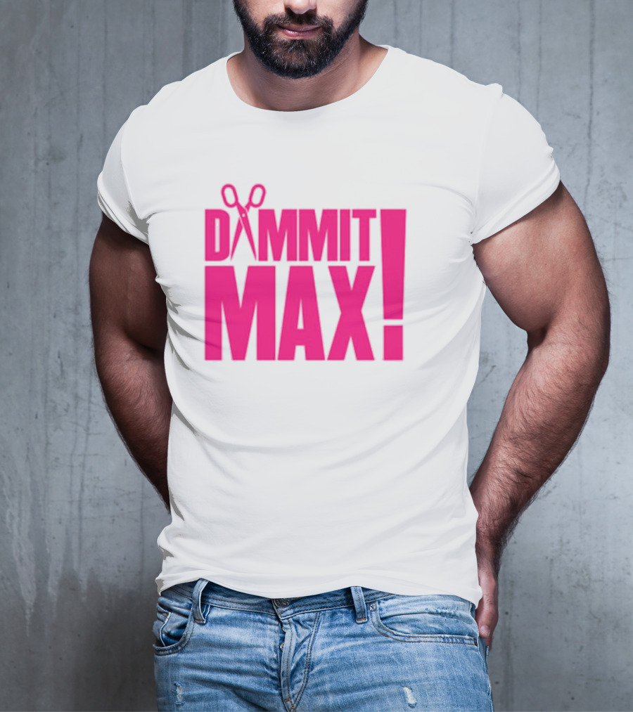 Dammit Max Scissors T-Shirt