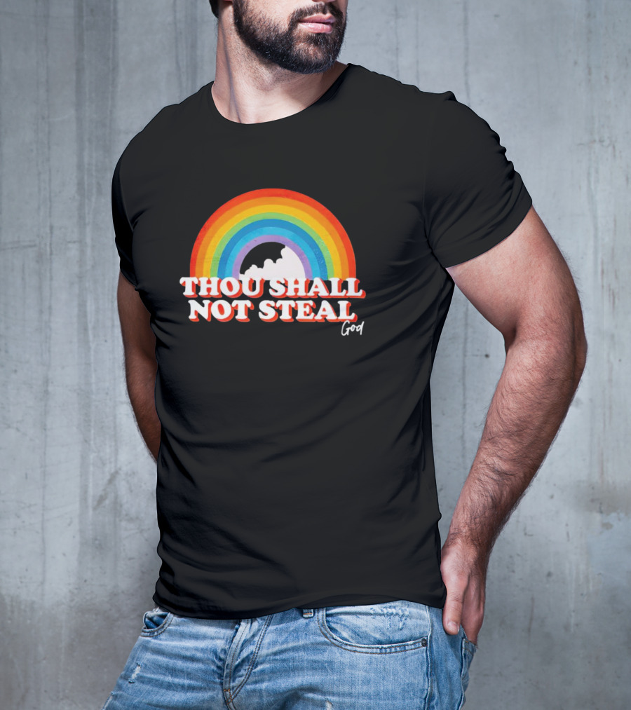 Rainbow Thou Shall Not Steal God Cloud T-Shirt