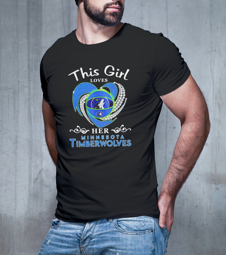 This Girl Loves Her Minnesota Timberwolves Heart Wolves T-Shirt