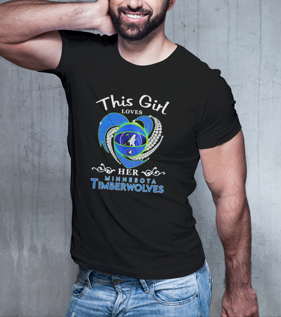 This Girl Loves Her Minnesota Timberwolves Heart Wolves T-Shirt