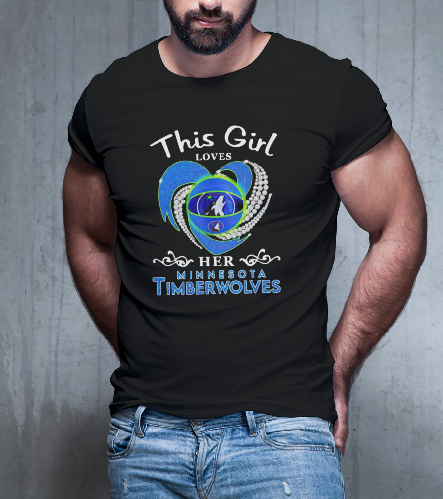 This Girl Loves Her Minnesota Timberwolves Heart Wolves T-Shirt