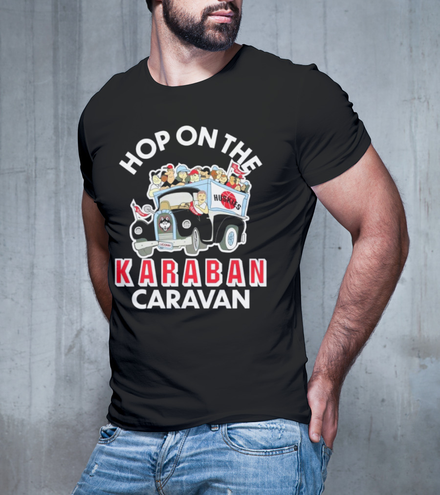 Hop On The Karaban Caravan UConn Huskies T-Shirt