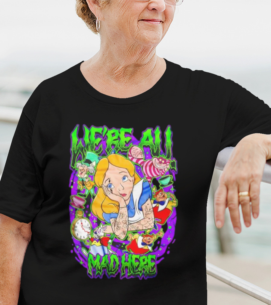 We're All Mad Here Alice Adventures In Wonderland Cheshire Cat And Mad Hatter T-Shirt