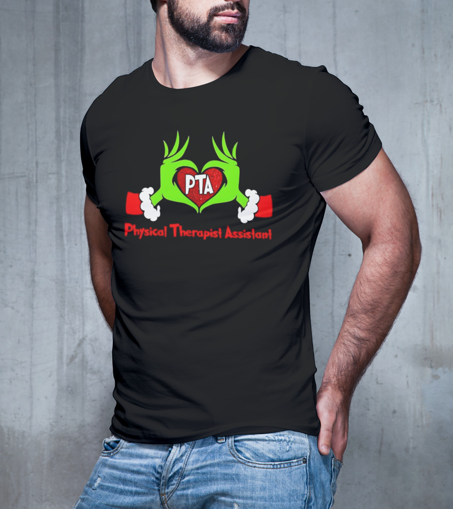 Physical Therapist Assistant Grinch Hands Christmas PTA T-Shirt