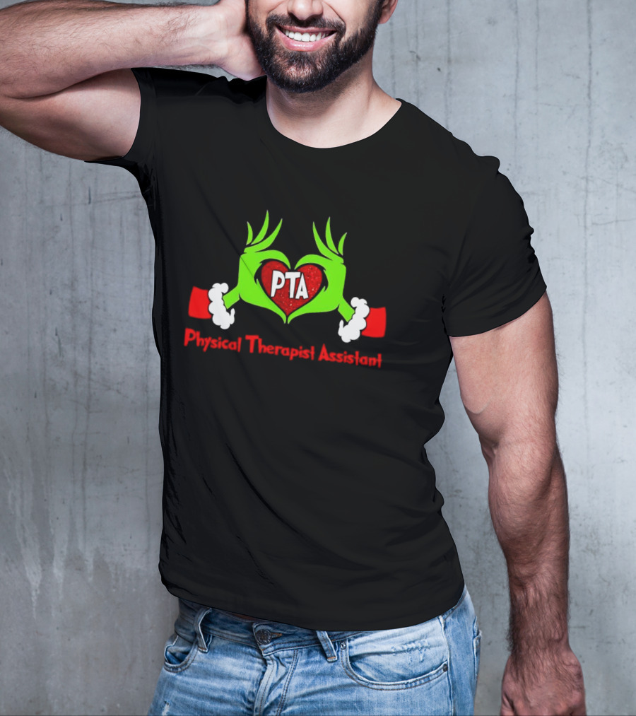 Physical Therapist Assistant Grinch Hands Christmas PTA T-Shirt