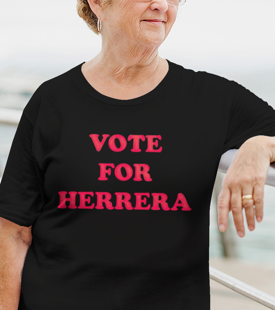 Vote For Herrera Shirt Bold Red Lettering T-Shirt