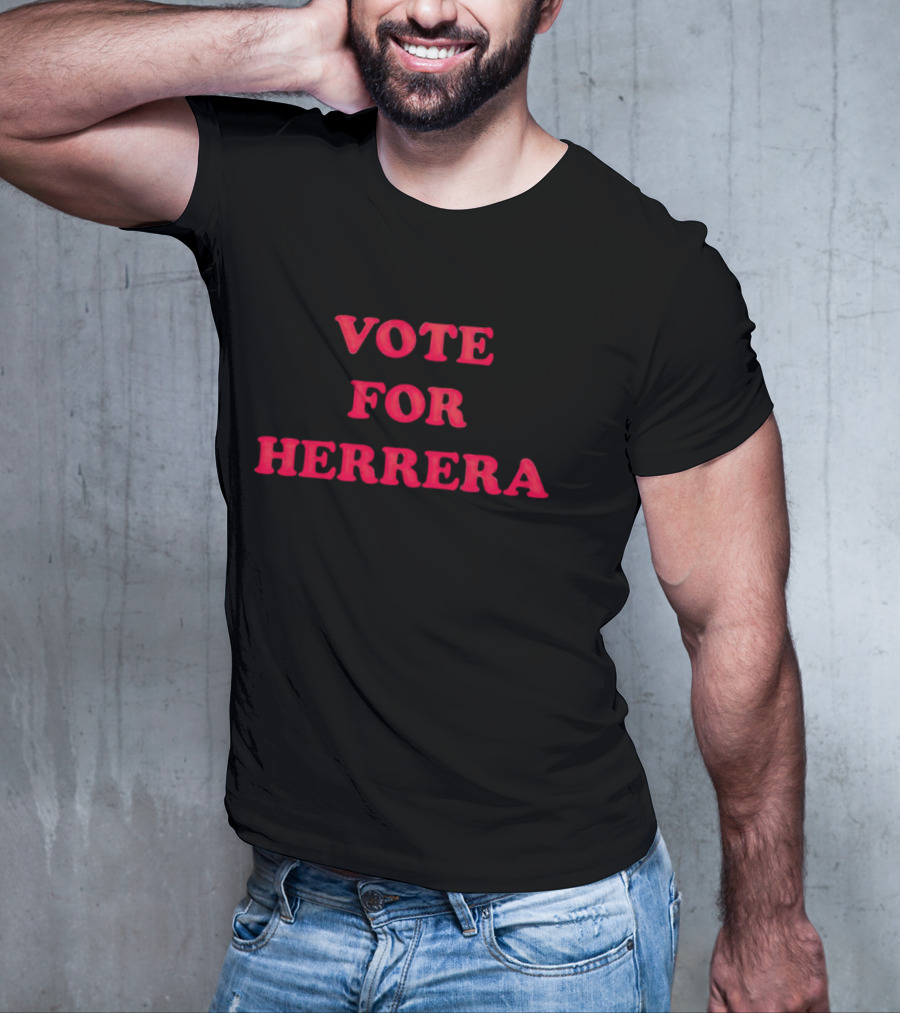 Vote For Herrera Shirt Bold Red Lettering T-Shirt