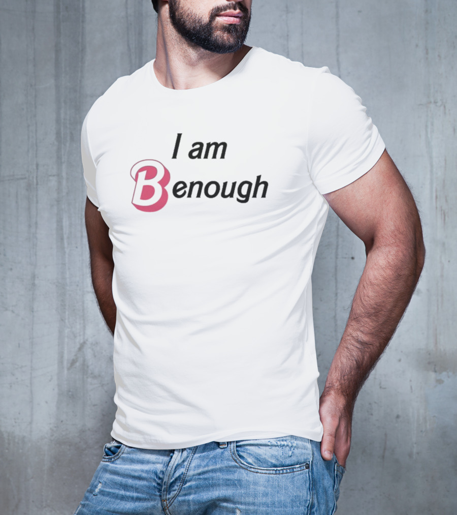 I Am Benough Barbie Inspired Text With Pink Letter B T-Shirt