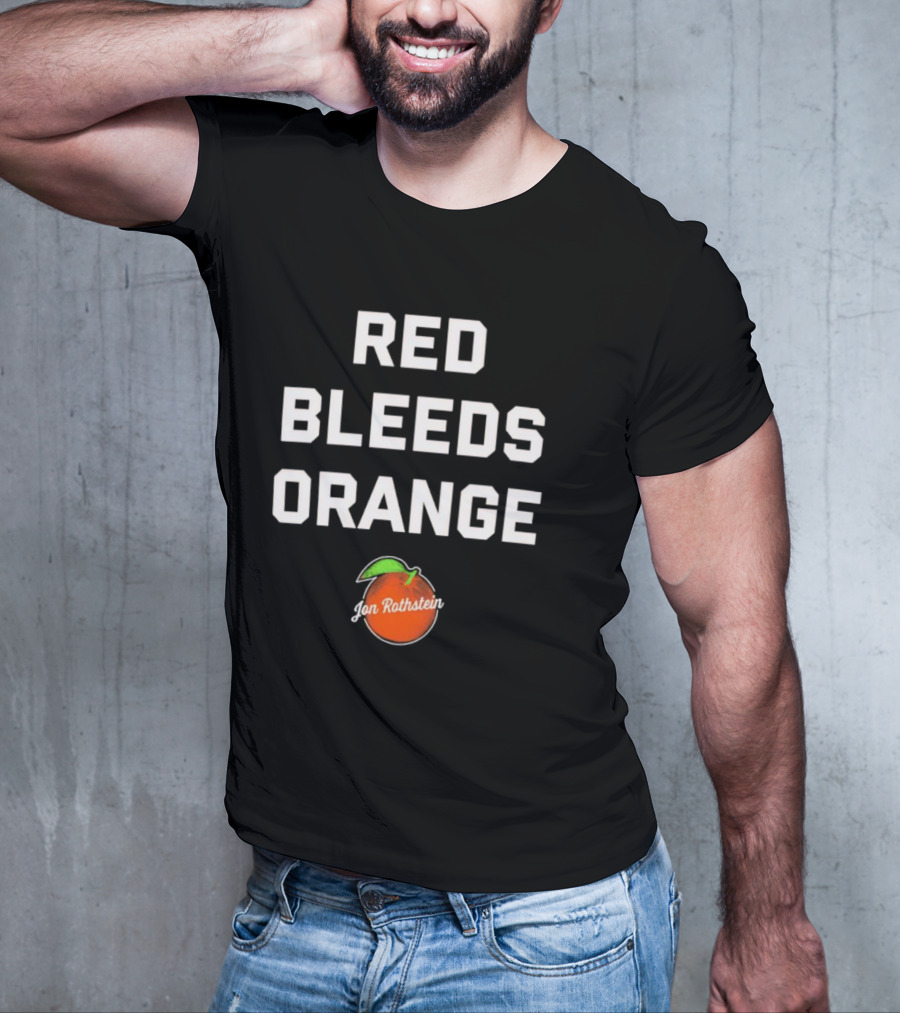 Red Bleeds Orange Jon Rothstein Orange T-Shirt