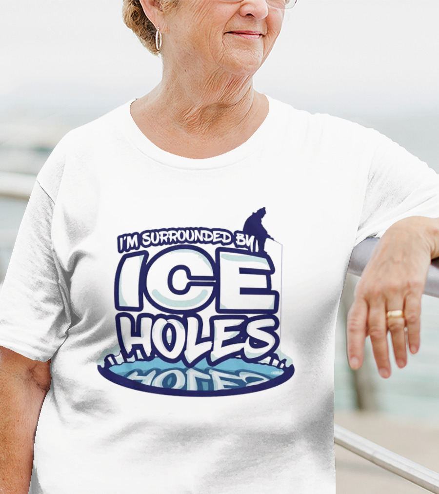 I’m Surrounded By Ice Holes Polar Humor T-Shirt