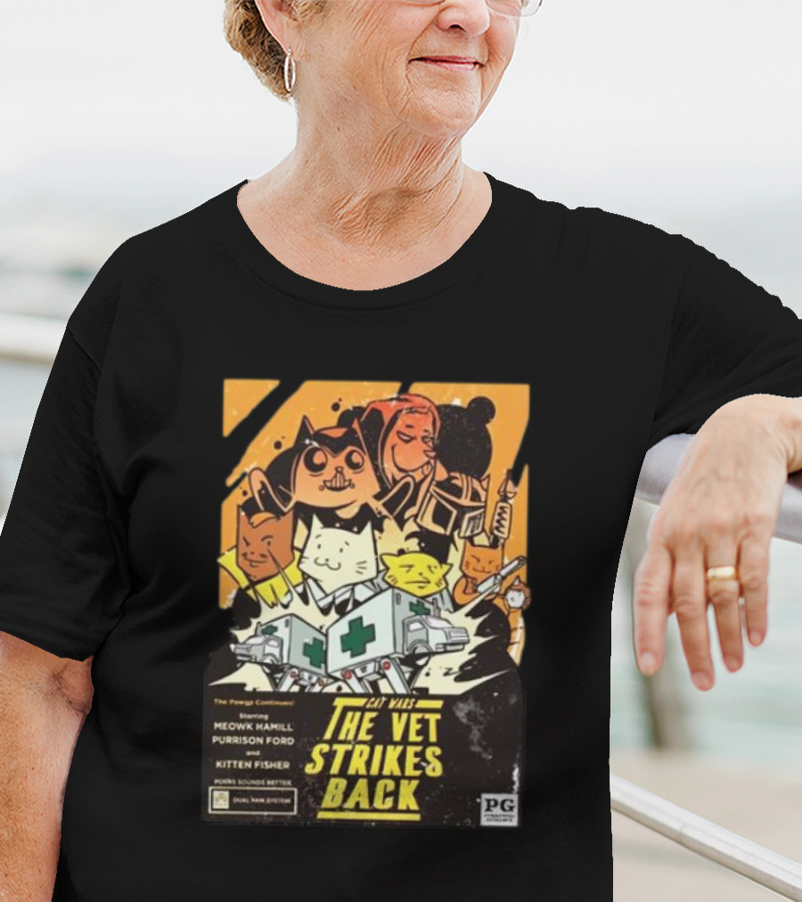 Kat Wars The Vet Strikes Back Starring Meowk Hamill Purrison Ford And Kitten Fisher T-Shirt