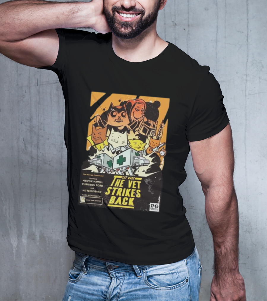 Kat Wars The Vet Strikes Back Starring Meowk Hamill Purrison Ford And Kitten Fisher T-Shirt