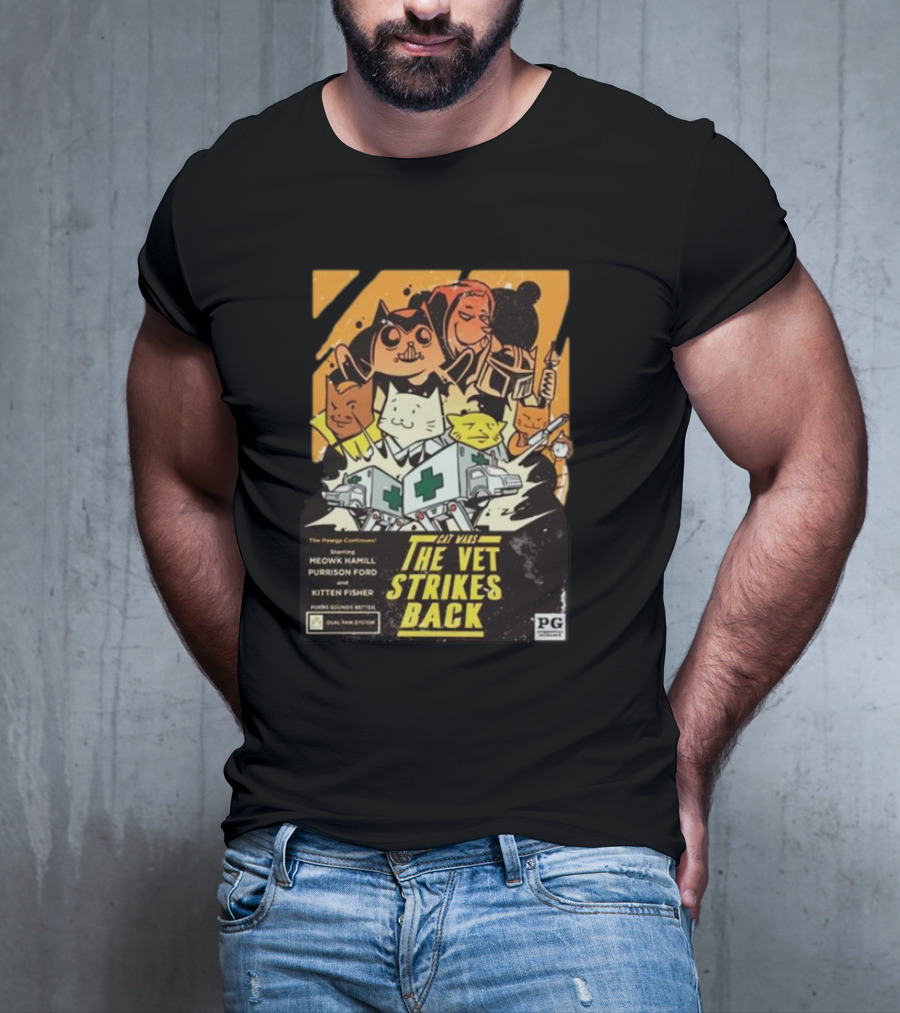 Kat Wars The Vet Strikes Back Starring Meowk Hamill Purrison Ford And Kitten Fisher T-Shirt