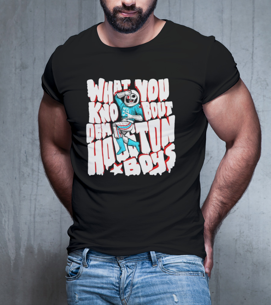 What You Know Bout Dem Houston Boys Astronaut Football T-Shirt