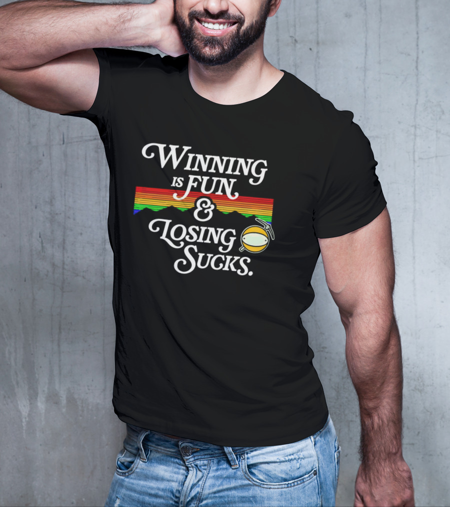 Winning Is Fun And Losing Sucks With Rainbow Stripes T-Shirt