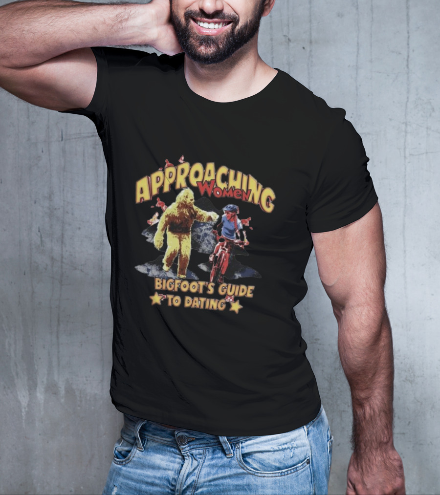 Bigfoot's Guide To Approaching Women On A Mountain Bike Adventure T-Shirt