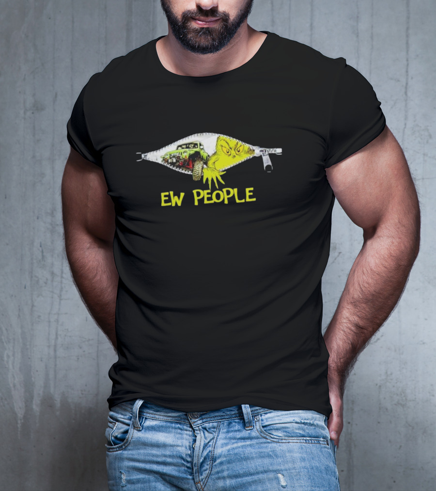 Grinch Ew People Jeep Zipper Graphics T-Shirt