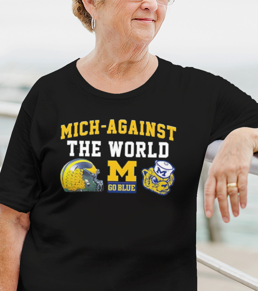 Mich-Against The World Go Blue M Helmet Wolverine M Go Blue T-Shirt