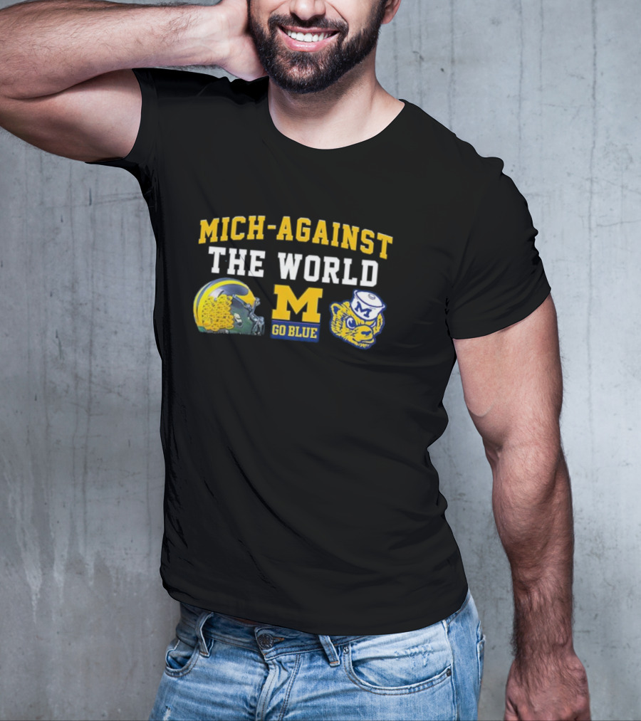 Mich-Against The World Go Blue M Helmet Wolverine M Go Blue T-Shirt