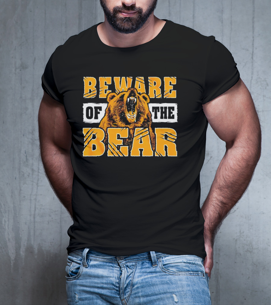 BEWARE OF THE BEAR T-Shirt