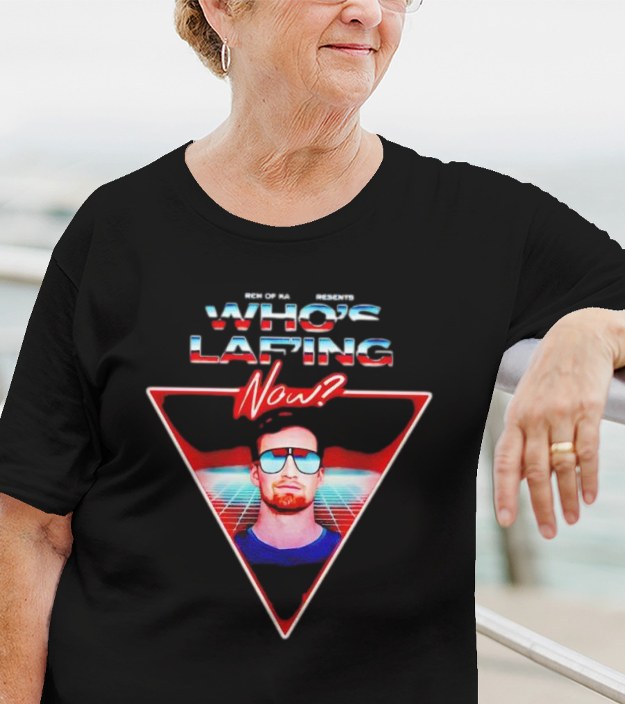 Rich Of Kakko Presents Who’s Laf’ing Now? T-Shirt