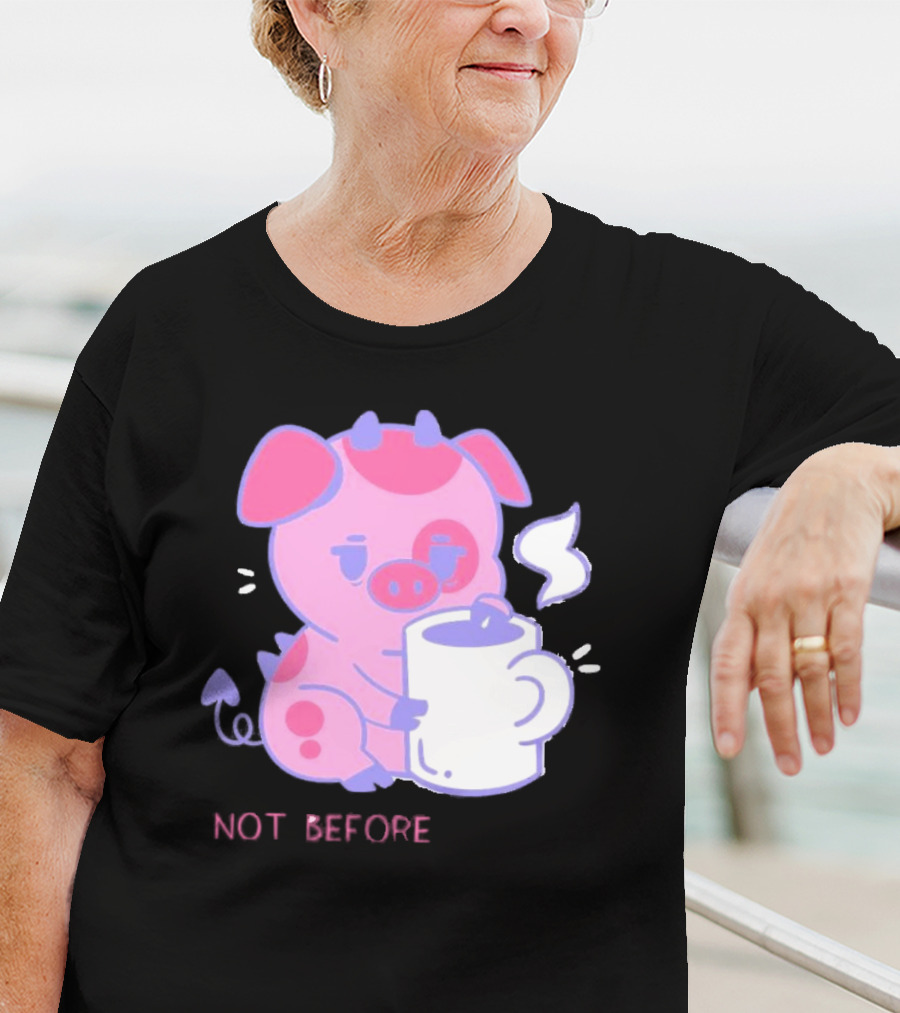 Fat Nuggets Not Before Coffee Pig Holding Steaming Mug T-Shirt