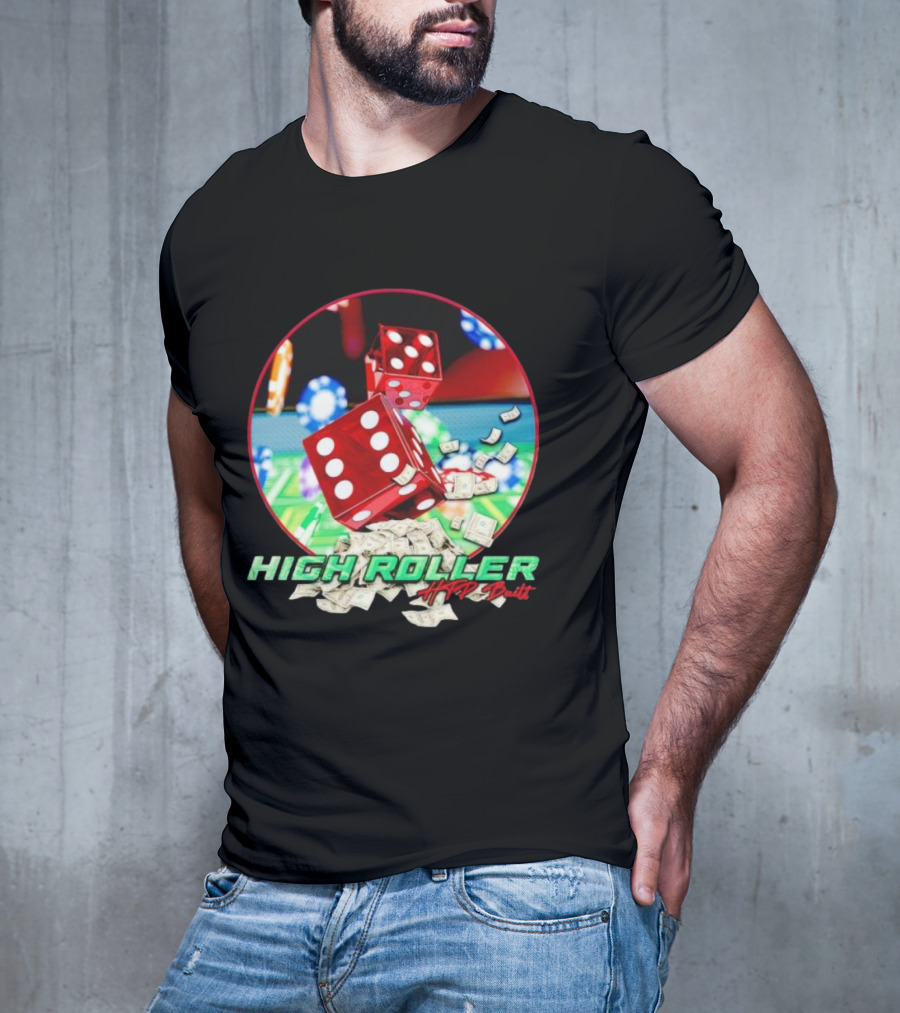 High Roller HTP Built Dice And Cash Casino T-Shirt