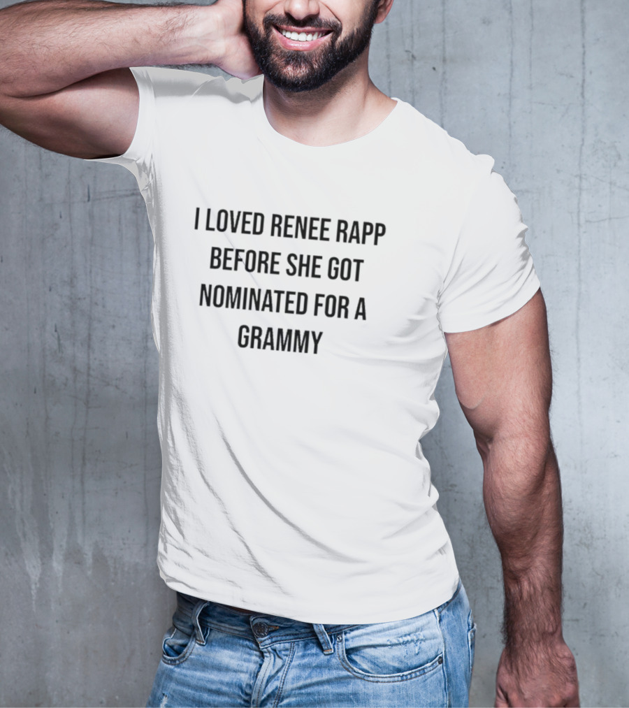 I Loved Renee Rapp Before Her Grammy Nomination Iconic T-Shirt