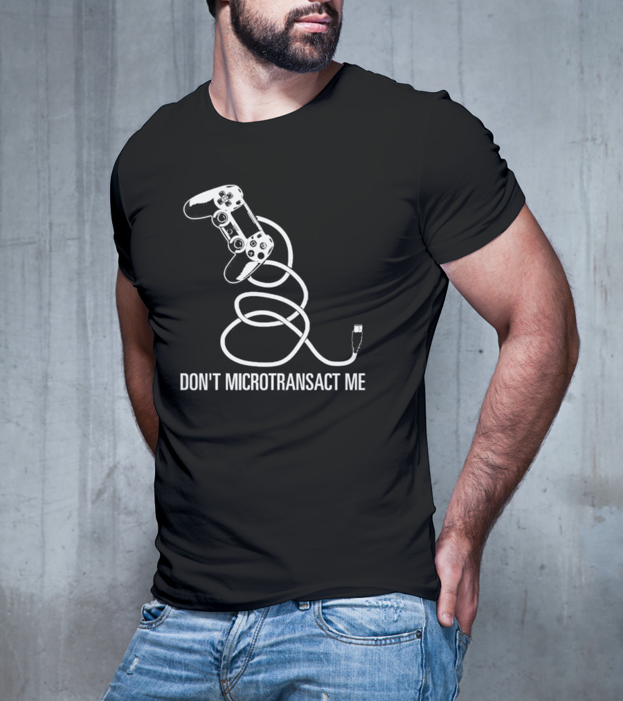 Don't Microtransact Me Gamer Controller T-Shirt
