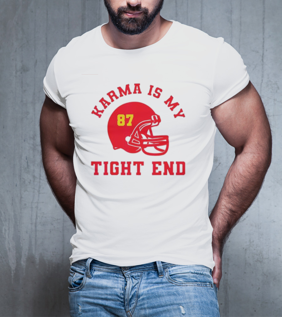 Karma Is My Tight End 87 Football Kansas T-Shirt
