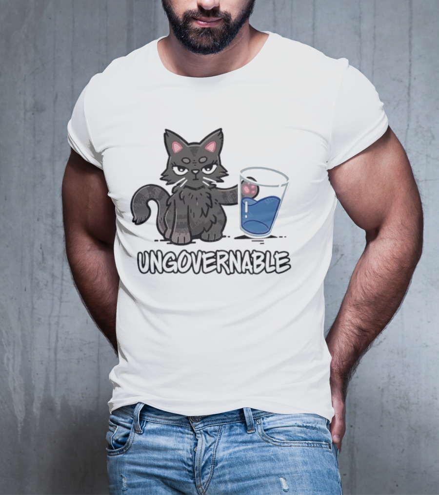 Ungovernable Cat With Water Glass Mischief T-Shirt