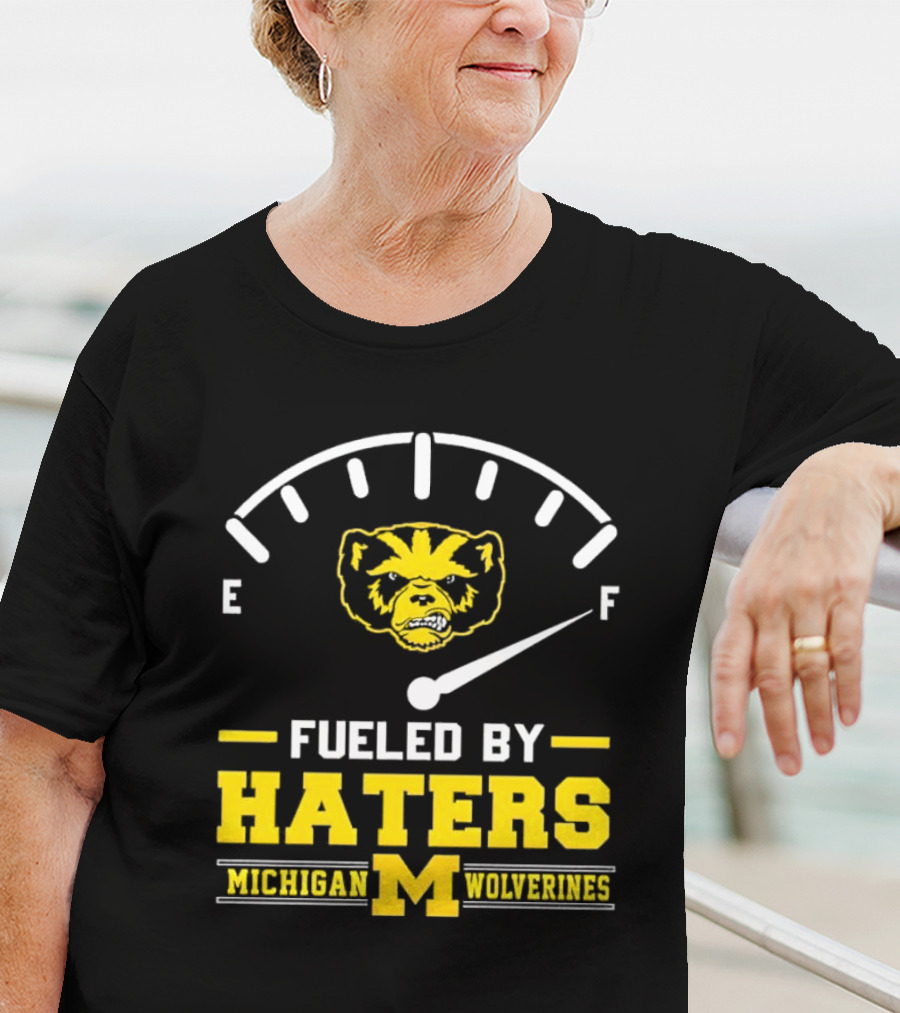 Michigan Wolverines Fueled By Haters Full Tank Wolverbear T-Shirt