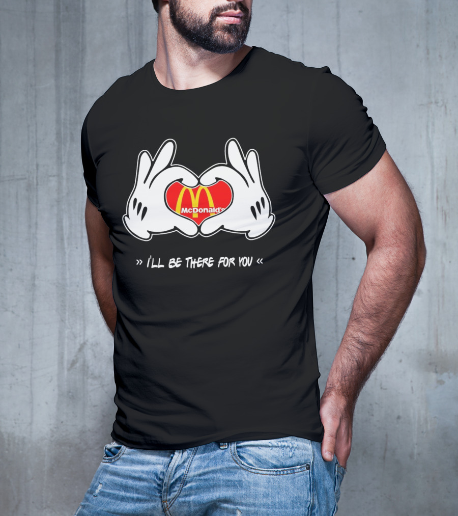 Mickey Hands Heart McDonald's I'll Be There For You T-Shirt