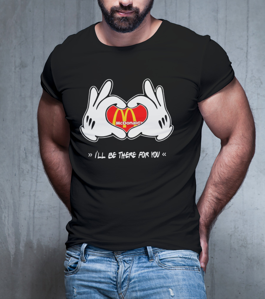 Mickey Hands Heart McDonald's I'll Be There For You T-Shirt