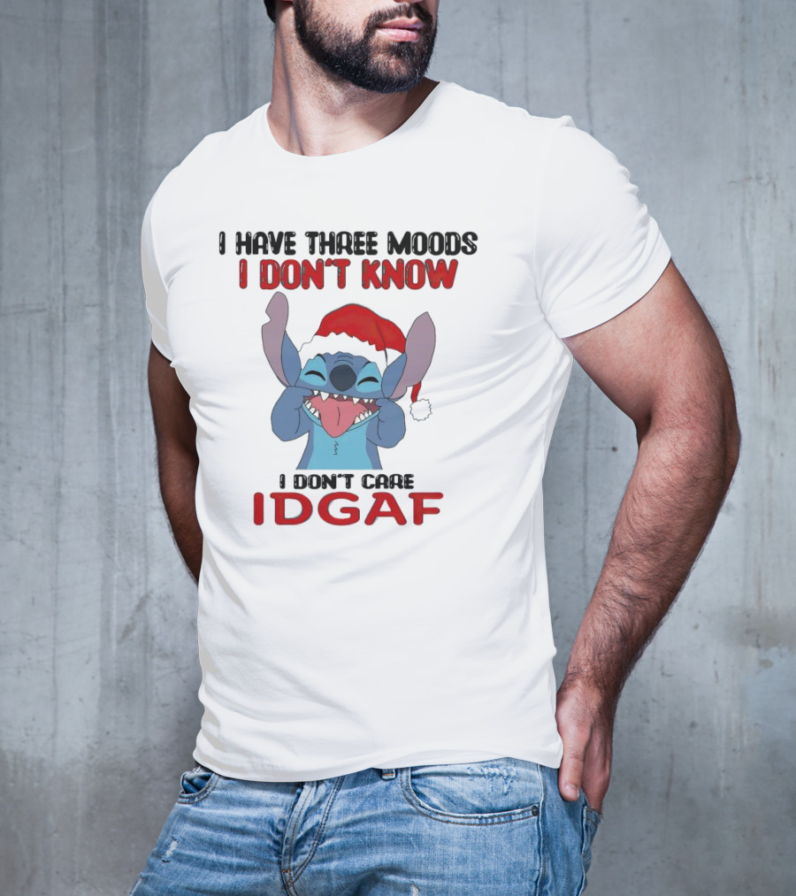 I Have Three Moods I Don't Know I Don't Care IDGAF Christmas Stitch Santa Hat T-Shirt