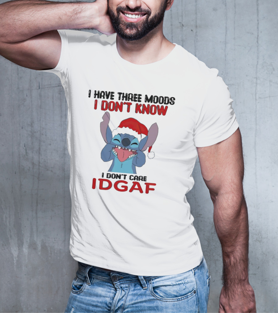 I Have Three Moods I Don't Know I Don't Care IDGAF Christmas Stitch Santa Hat T-Shirt