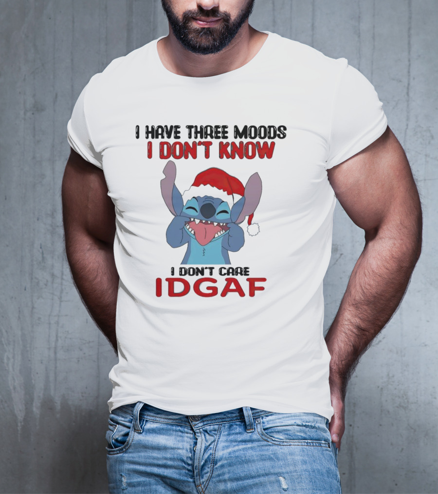 I Have Three Moods I Don't Know I Don't Care IDGAF Christmas Stitch Santa Hat T-Shirt
