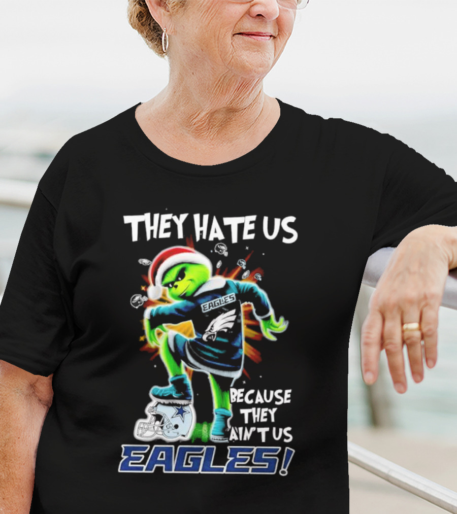 Grinch Eagles They Hate Us Because They Ain’t Us Santa Hat Football Rivalry Humorous T-Shirt